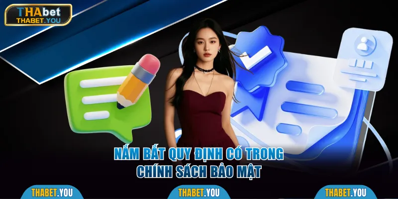 Nắm bắt quy định có trong chính sách bảo mật
